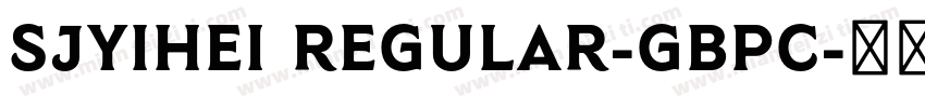 SJyihei Regular-GBpc字体转换